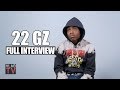 22Gz on Tekashi 6ix9ine, Miami Shooting, Sheff G Beef (Full Interview)