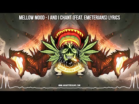 Mellow Mood – I And I Chant (Feat. Emeterians) New Reggae / Lyrics