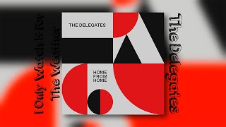 The Delegates - I Only Watch It For The Weather [Extended] [Seamless]