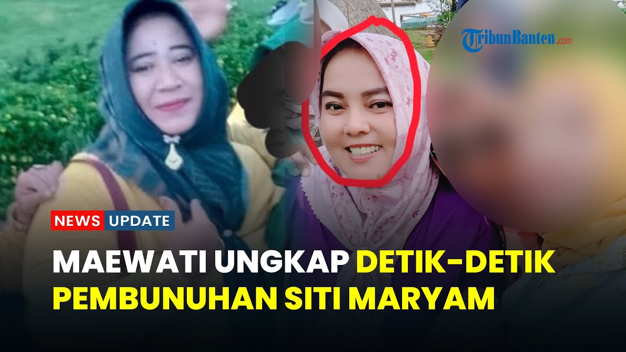 Kesaksian Maewati, Ungkap Detik-Detik Pembunuhan Majikannya, Siti Maryam di Kota Cilegon