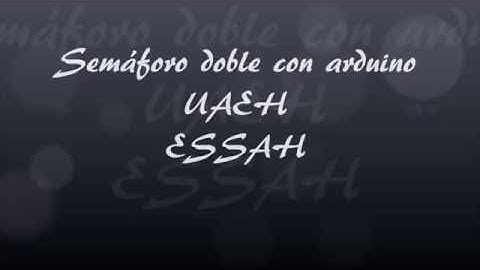 Semáforo Doble con arduino UAEH
