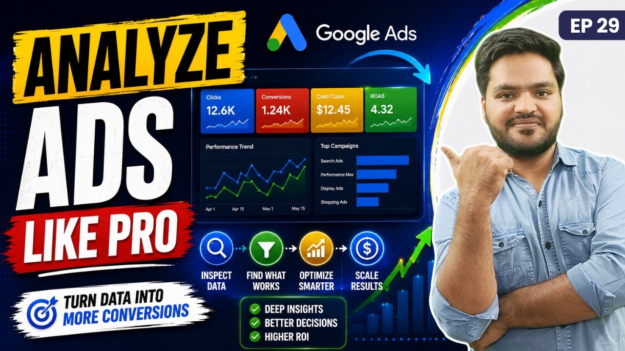 How to Analyze Google Ads Campaign Performance Properly (video lesson)