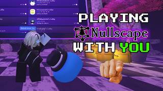 🔴Playing nullscape with viewers Update