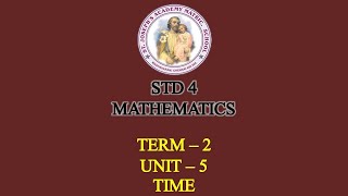MATHEMATICS STD 4 | TIME | TERM - 2 | UNIT - 5 Wealth