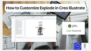 How to Customize Explode in Creo Illustrate | Mechanical Engineering | BK Engineering