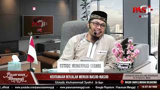 KEUTAMAAN SHALAT DI DALAM MASJID YANG DIKHUSUSKAN | Ustadz Muhammad Syahri