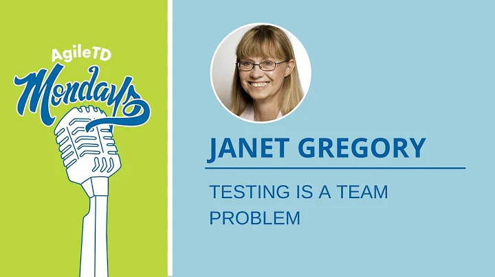 Janet Gregory: Testing is a Team Problem
