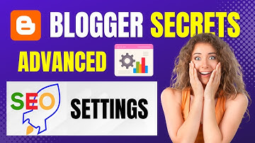 Blogger SEO Settings 2022 | Advance Blogger SEO Settings | SEO Blogpost