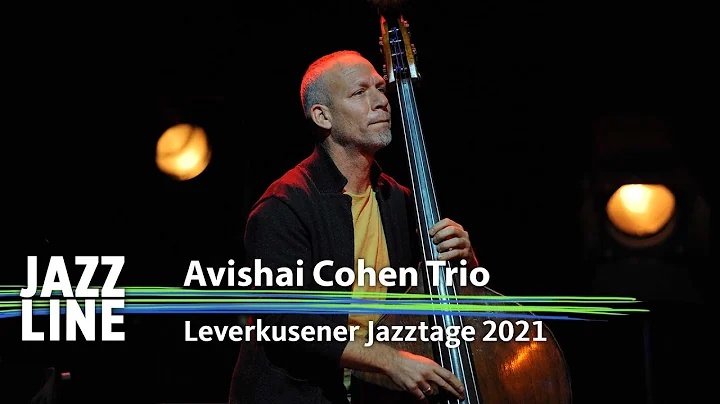Avishai Cohen Trio live | Leverkusener Jazztage 20...