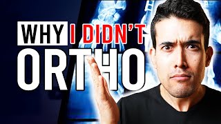 Why I DIDN'T... Orthopedic Surgery