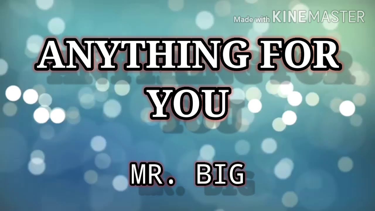ANYTHING FOR YOU ( LYRICS ) MR. BIG YouTube