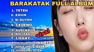 BARAKATAK FULL ALBUM ||  BERSAMA BAPAK OLES SESEPUH CIPEUTEUY‼️