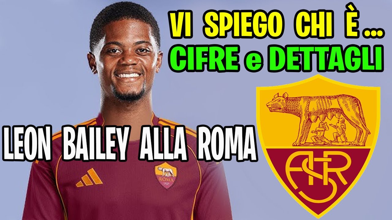 🐺🟡🔴🇯🇲 LEON BAILEY È UN NUOVO GIOCATORE DELLA ROMA‼️😱 COLPACCIO ECCO CHI È 🔍