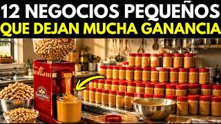 12 Negocios PEQUEÑOS que te harán ganar dinero Todos los Días