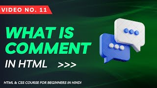 11- Comment in HTML (HTML & CSS for Beginners in Hindi) || Web Coder