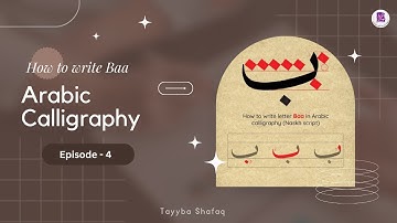 How to write Baa (ب) in Arabic Calligraphy | Naskh خط النسخ | Episode 4