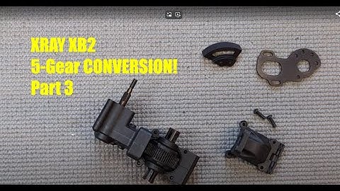 XRAY XB2 - 5G Gearbox Conversion Part 3