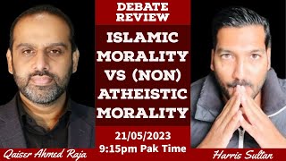 Islamic Morality Vs (non) Atheistic Morality | Debate Review