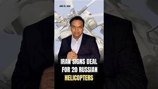 Iran Signs Deal for 20 Russian Helicopters #iran #iranisraelwar #iranwar #trump ##elicopter #russia