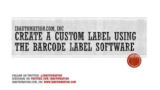 How to Create a Custom Barcode Label using the Barcode Label Software