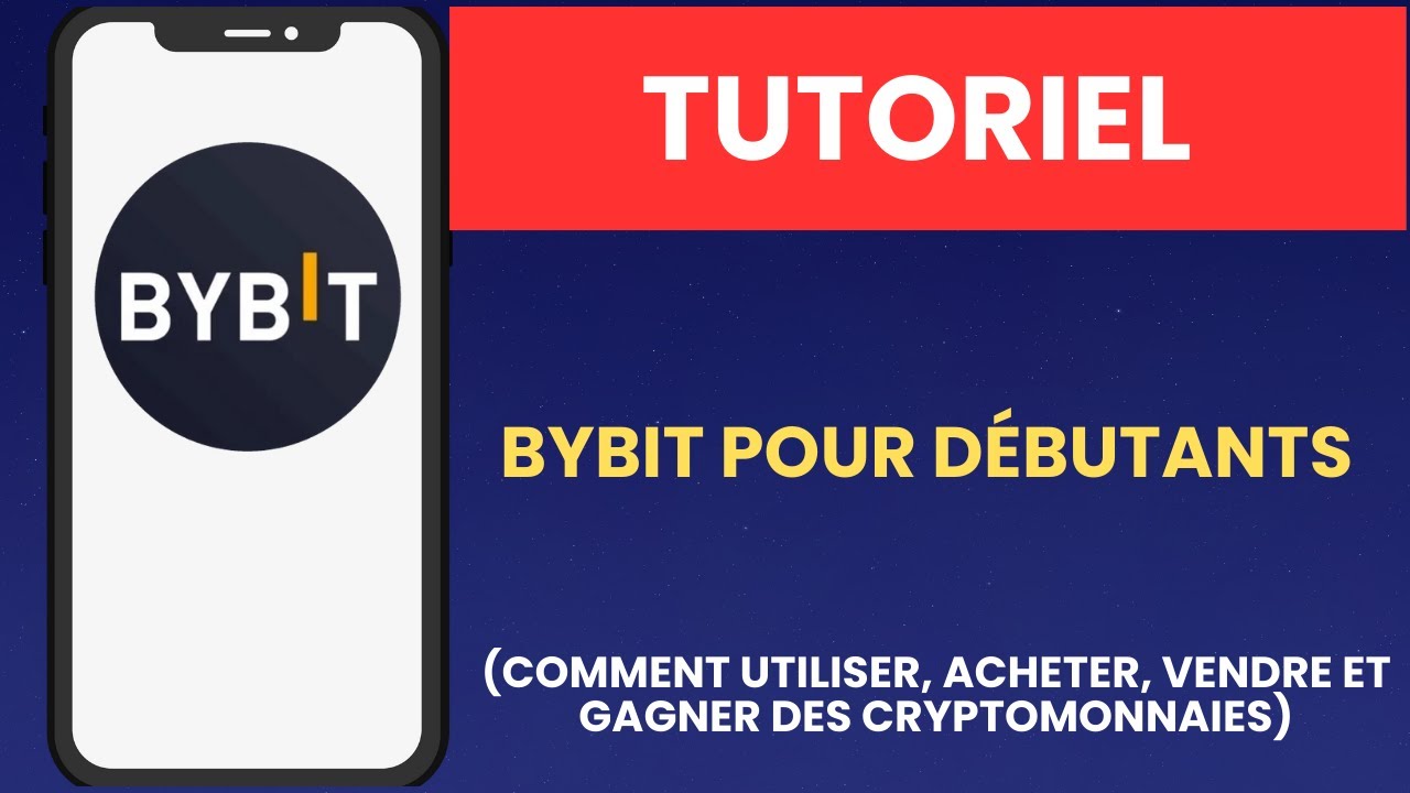 Tutoriel ByBit pour débutants (Comment utiliser, acheter, vendre et gagner  des cryptomonnaies )