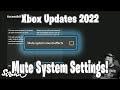 Mute System Audio - Xbox Updates 2022