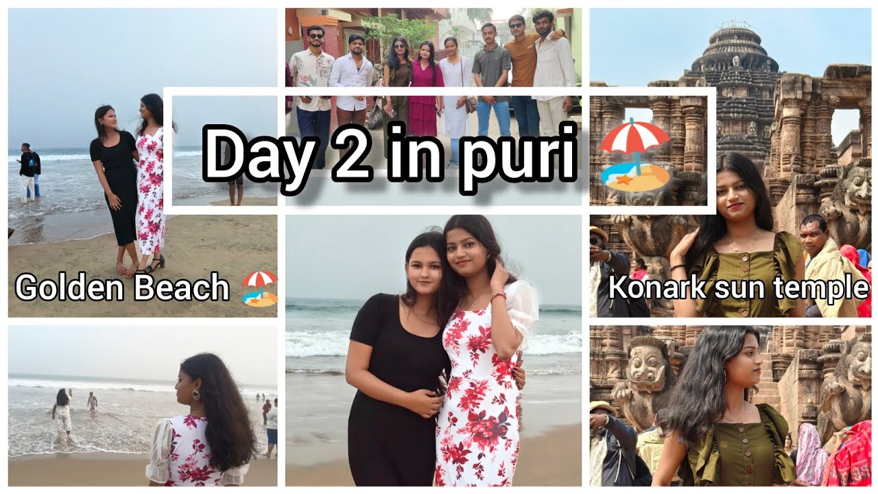 Day 2 in Puri 🏖 || Konark Sun Temple 🌞 || Golden Beach🏖|| Exploring puri markets ✨ #purijagannath 