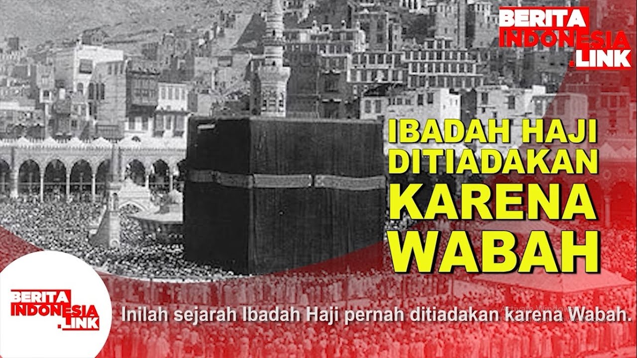 Sejarah Ibadah Haji ditiadakan - YouTube