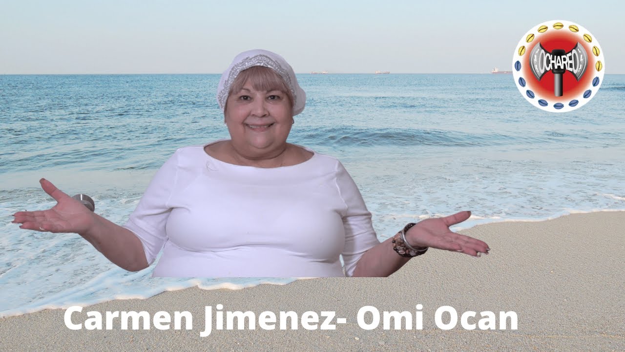 Carmen Jimenez Omi Ocan - YouTube