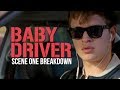 How Edgar Wright Sets Up Baby Driver - First Scene Breakdown