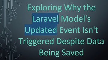 Exploring Why the Laravel Model