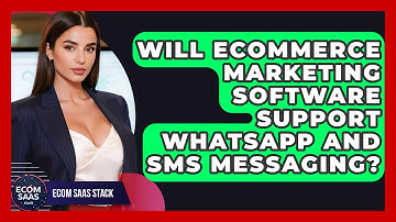 Will eCommerce Marketing Software Support WhatsApp and SMS Messaging? | Ecom SaaS Stack News