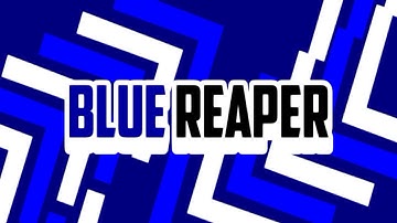 Intro | Blue Reaper
