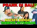 NGEPRANK DIBALI, Nyesek banget Hampir Ditembak