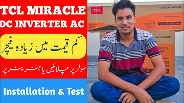 TCL Miracle Series DC Inverter AC Unboxing and First Impressions | Best AC in Pakistan
