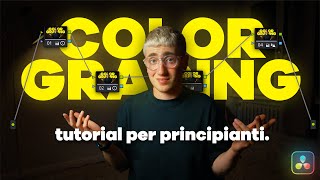 Ti insegno a fare la Color. [DaVinci Resolve Tutorial per Principianti] [Italiano]