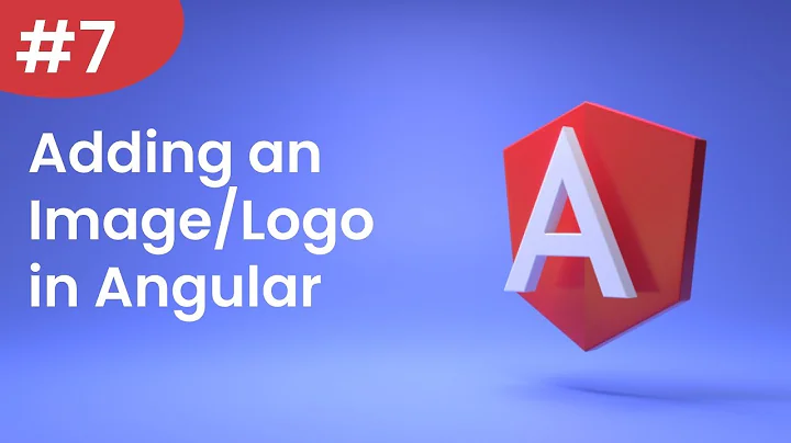 Angular Tutorial - 7 - Adding an Image/Logo in Angular