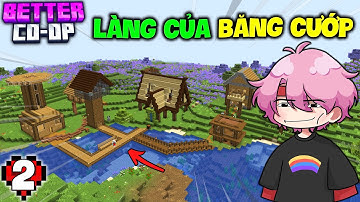 Minecraft BETTER CO-OP Tập 2: Ngôi Làng Của BĂNG CƯỚP !!