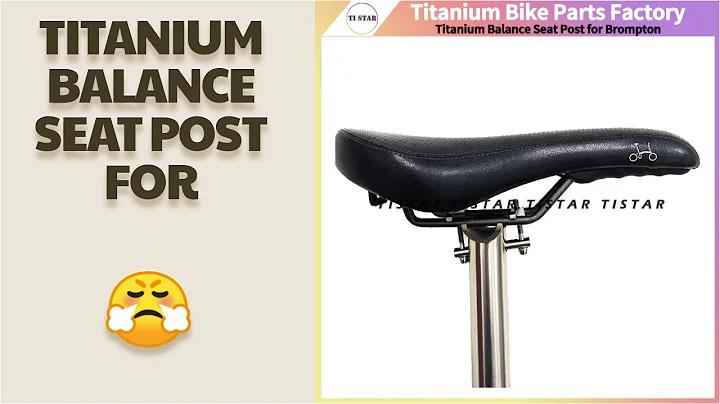 🔥 TITANIUM BALANCE SEAT POST FOR BROMPTON BIKE ULTRALIGHT BICYCLE