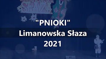 "PNIOKI"; Limanowska Słaza 2021