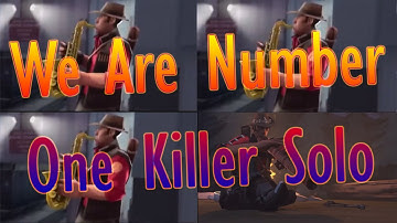 TF2 Killer Solo But Its We Are Number One
