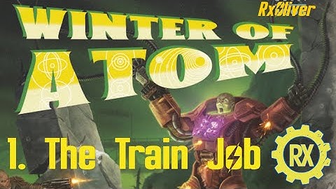 1. The Train Job | Winter Of Atom | Fallout