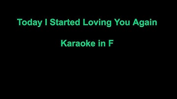 Today I Started Loving You Again - Karaoke in F