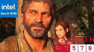 The Last of Us Part I RX 570(I3-10105)