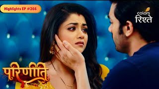 Parineeti Pari-Sanju Reconnect Amid Neetis Joy Highlights Ep - 266 Colors Rishtey