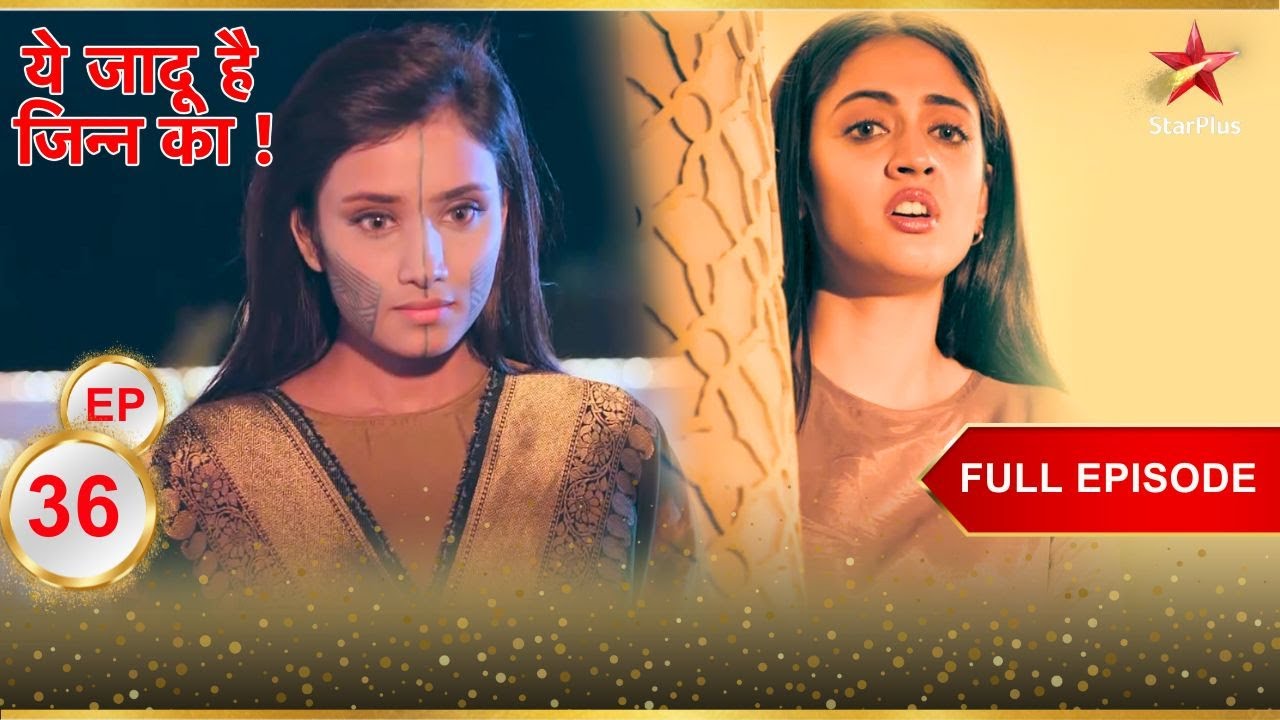 Roshni takes a bold step!  | Full Episode:36 | Yehh Jadu Hai Jinn Ka