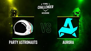 Party Astronauts vs. Aurora - Map 1 [Overpass] - ESL Challenger Melbourne 2024 - Group A