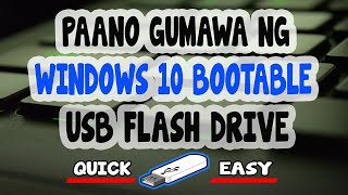 paano gumawa ng windows 10 bootable usb flash drive | for free