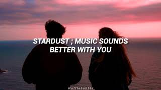 Stardust ; Music Sounds Better With You (Sub. Español)