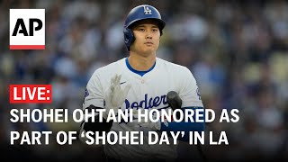 LIVE: Shohei Ohtani honored as part of ‘Shohei Day’ in Los Angeles